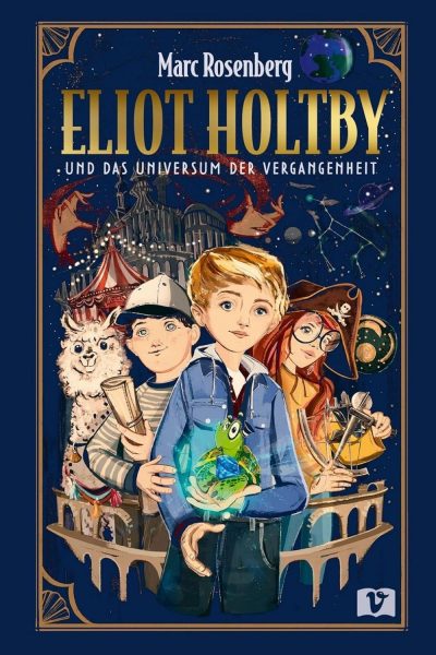 Vorderer Buchdeckel von "Eliot Holtby Und Das Universum Der Vergangenheit"